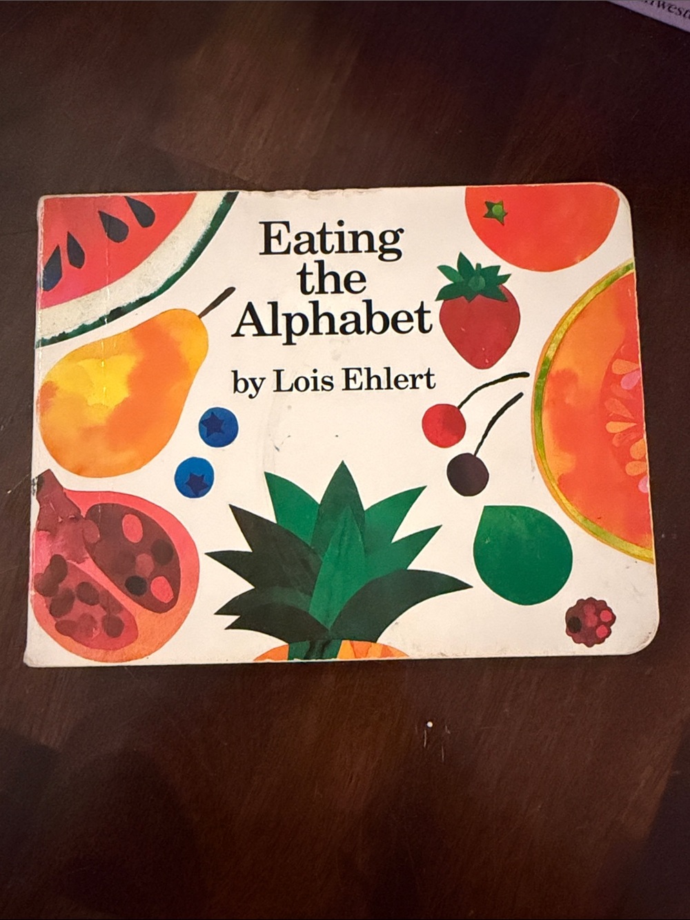Eating the Alphabet - by Lois Ehlert